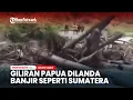 Lagu Giliran Papua Dilanda Banjir Seperti Sumatera, Kayu Gelondongan Runtuhkan Jembatan