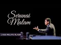 Lagu Serunai Malam Arr. by Suhaimi Yacub