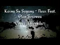 Download Lagu Lirik Lagu Karna Su Sayang - Near feat Dian Sorowea (Cover Aviwkila)