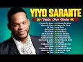 Lagu Yiyo Sarante - TOP 25 Mejores Exitos De Yiyo Sarante [Salsa] [Yiyo Sarante Mix]