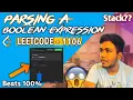LeetCode 1106 Parsing A Boolean Expression Optimal Stack Solution Top Interview Problem