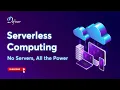 Serverless Computing Explained Advantages Features and Key Considerations