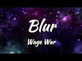 Lagu Wage War - Blur (Lyrics)