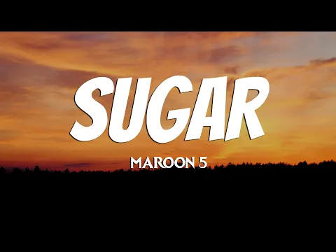 Download MP3 Maroon 5 - Sugar (Lyrics)