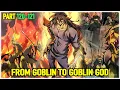 Part 120-121 Reincarnated as an goblin I build my own empire from goblin to goblin god