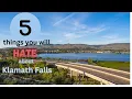 There are 5 things you might hate about Klamath Falls Oregon