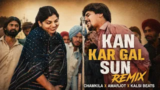 kan kar gal sun remix chamkila x amarjot kalsi beats