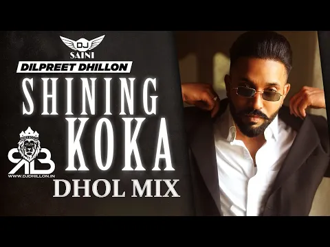 Download MP3 Shining Koka Dhol Mix Dilpreet Dhillon X Meharvaani Ft.Dj Saini