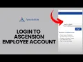How to Login to Ascension Employee Account 2024