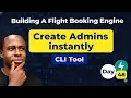 Create Admins Instantly with a Custom CLI FastAPI Next js Flight Booking Engine Day 48