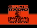 Defected Radio Show Hosted by Sam Divine 29.05.26