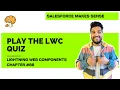 Play the LWC Quiz Chapter 86 Lightning Web Components