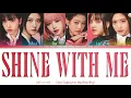 Download Lagu IVE (아이브) - Shine With Me (Color Coded Lyrics Han/Rom/Eng)