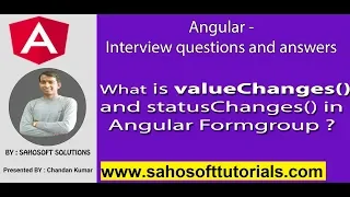 Angular Interview What is valueChanges and statusChanges in Angular Formgroup