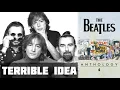 Download Lagu The Beatles’ Anthology 4 is a TERRIBLE Idea