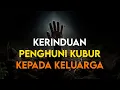 Lagu KERINDUKAN SANG MAYAT KEPADA KELUARGA YANG MASIH HIDUP