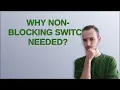 Networkengineering Why non-blocking switch needed