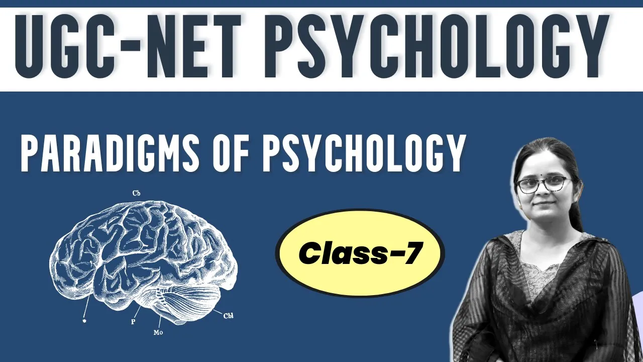 UGC-NET PSYCHOLOGY ||  Paradigms Of Psychology | (CLASS-7)  By Anjali Kaushik | Avyan IAS