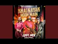 Download Lagu Khalanyak Hoon Main (Lofi Mix)