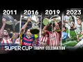 UEFA Super Cup Trophy Celebration In Every Football Game | 2011 - 2023 |