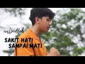 Download Lagu Sakit Hati Sampai Mati - Ziell Ferdian | Cover aazzmillah