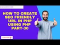 How to create SEO friendly url and Pretty URL in PHP part-30 WITH FREE SOURCE CODE