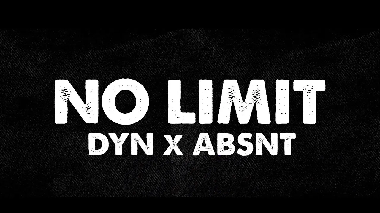ABSNT x DYN - No Limit (Official Lyric Video)