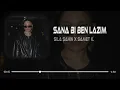 Sana Bi Ben Lazım - Sıla Şahin x Samet Kardeşler ( Ali Güneş Remix )