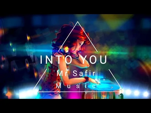 Download MP3 Mr Safir - Into You ( Original Music)