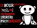2 HOUR COMPILATION Disturbing Stories From Reddit VOL 28