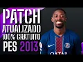 PATCH PES 2013 PC FRACO 100% GRATUITO ATUALIZADO TEMPORADA 26 COM PLACARES REAIS, FACES E UNIFORMES