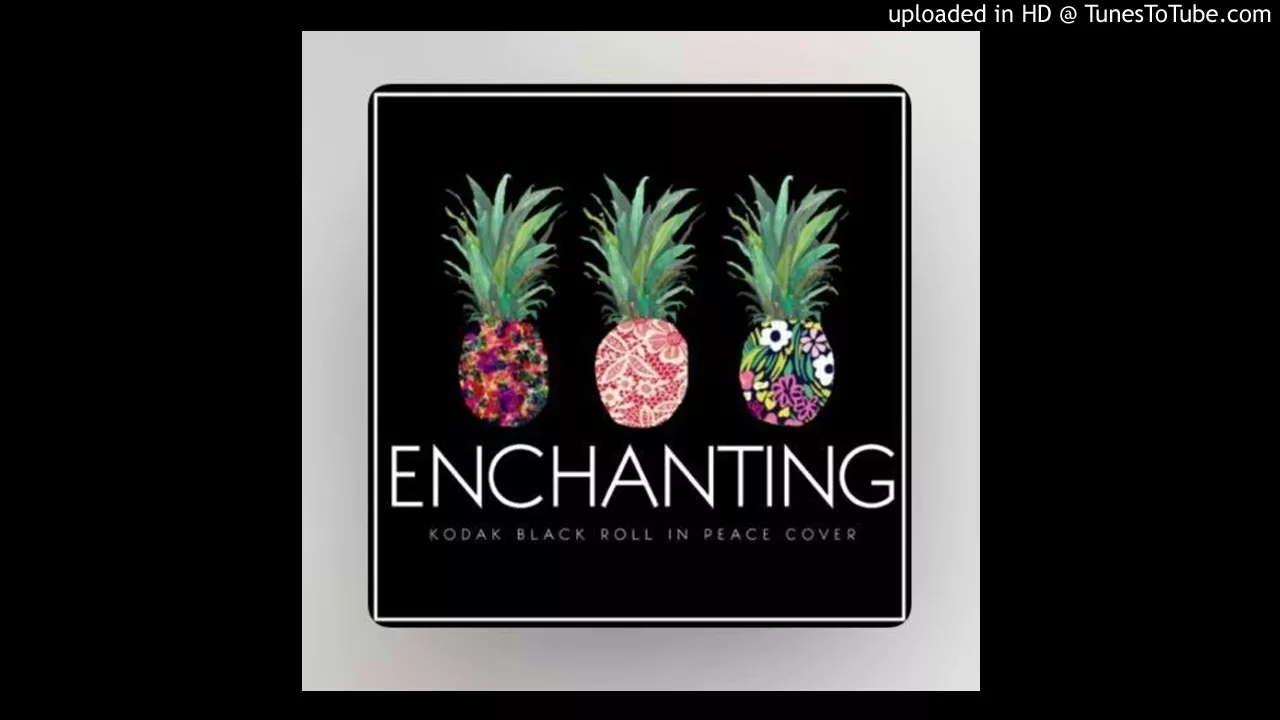 Enchanting - KODACK BLACK ROLL IN PEACE 3