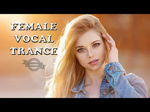 Download MP3 Female Vocal Trance | The Voices Of Angels #30