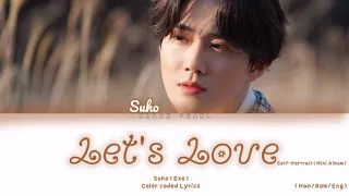 Let's Love :- Suho(수호) 사랑 하자,Color Coded Lyrics