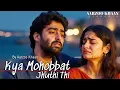 Lagu Kya Mohobbat Jhuthi Thi | Emotional Hindi Song | Aarzoo Khaan | New Song 2026 | Arijit Singh Vibe
