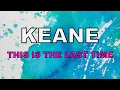 Keane - This Is The Last Time
