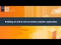 Building an End to End Serverless Analytics Application