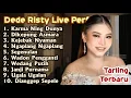 Download Lagu KARMA NING DUNYA DEDE RISTY LIVE ALBUM TARLING TERBARU 2025