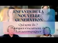 Download Lagu ENFANTS DE LA NOUVELLE GÉNÉRATION - Quelles sont leurs énergies ? Comment les accompagner ?