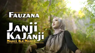 fauzana janji ka janji nanti ka nanti official music video 