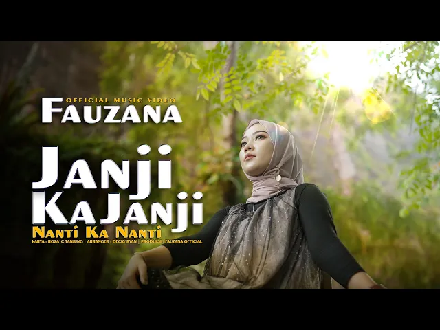 Download MP3 Fauzana - Janji Ka Janji Nanti Ka Nanti (Official Music Video)