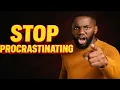 Stop procrastinating It s time to chase your dreams unlock your full potential