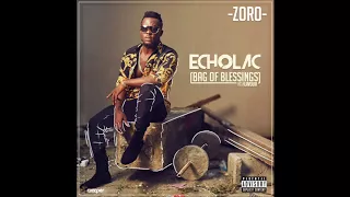 zoro ft flavour echolac bag of blessings official audio 