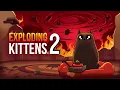 EXPLODING KITTENS 2 OUT NOW Game Trailer