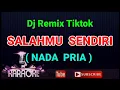 Download Lagu Remik Tik tok - SALAHMU SENDIRI - Cut Rani ( KARAOKE REMIX ) Nada PRIA / COWOK
