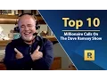 Top - MILLIONAIRE Calls on The Dave Ramsey Show