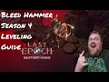 Last Epoch Bleed Hammer Season 4 Leveling Build Guide