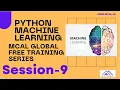 Python for Machine Learning full Course Session 9 MCAL Global