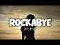Clean bandit - Rockabye (lyrics)