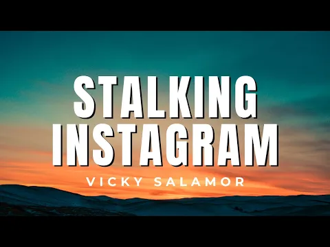 Download MP3 STALKING INSTAGRAM - Vicky Salamor | LIRIK